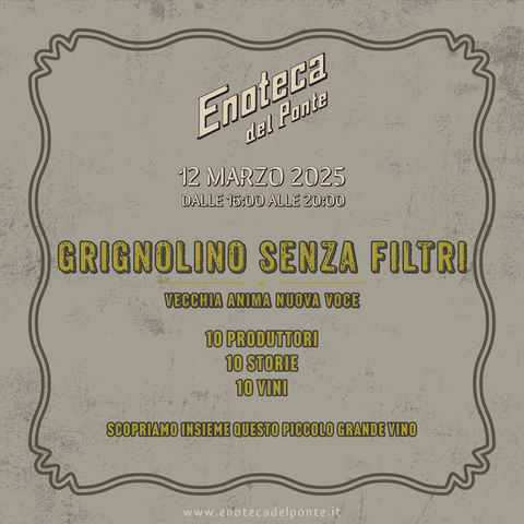 Il Grignolino senza filtri | Mercoledì 12 Marzo 2025 ore 16 - 20