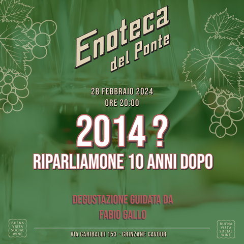 Barolo & Barbaresco, Riparliamo 10 Anni Dopo | Mercoledi 28 Febbraio ore 20